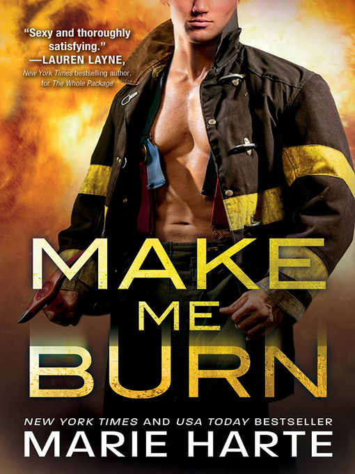 Title details for Make Me Burn by Marie Harte - Available
